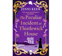 The Peculiar Incident at Thistlewick House: A Gripping Historical Mystery from Jenni Keer for 2026
