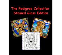 The Pedigree Collection Stained Glass Edition: A Stained Glass Dog Coloring Book for Adults | Intricate Pedigree Portraits for Relaxation (Stained Glass World)