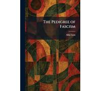 The Pedigree of Fascism