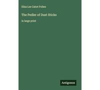 The Pedler of Dust Sticks: in large print