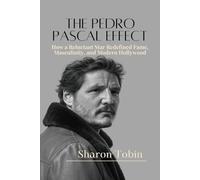 THE PEDRO PASCAL EFFECT: How a Reluctant Star Redefined Fame, Masculinity, and Modern Hollywood