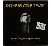 The Peeping Tom Spasm Band - Rip 'em Orf I Say