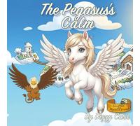The Pegasus's Calm (Griffin and Mythical Friends)