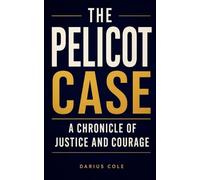 The Pelicot Case A Chronicle of Justice and Courage