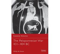 The Peloponnesian War 431-404 BC: 27 (Essential Histories)
