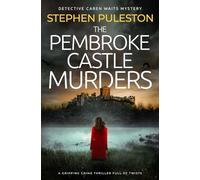 The Pembroke Castle Murders: A gripping crime thriller full of twists. (Detective Inspector Caren Waits)