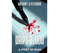The Pen Drips Blood: A Poet in Pain