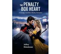 The Penalty Box Heart: A Grumpy Sunshine Hockey Romance