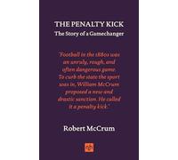 The Penalty Kick: The Story of a Gamechanger