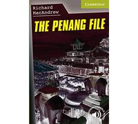 The Penang File. Starter Level Beginner. A1. Cambridge English Readers.