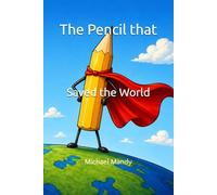The Pencil that Saved the World