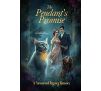 The Pendant’s Promise: A Paranormal Regency Romance Holly Hardin