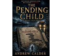 The Pending Child: No child should ever be called pending (The White Loch Series)