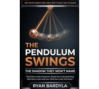 THE PENDULUM SWINGS: THE SHADOW THEY WON'T NAME