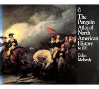 The Penguin Atlas of North American History: To 1870