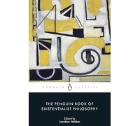 The Penguin Book of Existentialist Philosophy