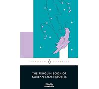 The Penguin Book of Korean Short Stories: Bruce Fulton (Penguin classics)