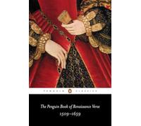 The Penguin Book of Renaissance Verse: 1509-1659 (Penguin Classics)