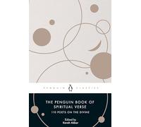 The Penguin Book of Spiritual Verse: 110 Poets on the Divine (Penguin Classics)