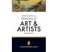 The Penguin Dictionary of Art and Artists: Seventh Edition (Dictionary, Penguin)