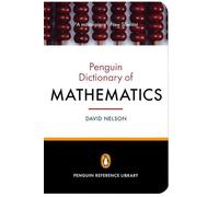 The Penguin Dictionary of Mathematics: Fourth Edition (Penguin Reference Library)