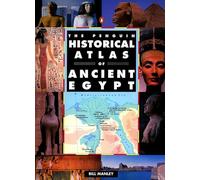 The Penguin Historical Atlas of Ancient Egypt (Hist Atlas)