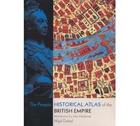 Nigel Dalziel – The Penguin Historical Atlas of the British Empire – Tapa blanda