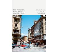 The Penguin History of Modern Spain: 1898 to the Present