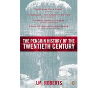 The Penguin History of the Twentieth Century: The History of the World, 1901 to the Present (Allen Lane History S)