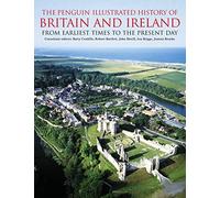 The Penguin Illustrated History of Britain and Ireland: From Earliest Times to the Present Day (Penguin Reference Books)
