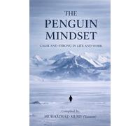 The Penguin Mindset: Calm and Strong in Life and Work