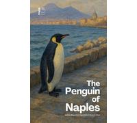 The Penguin of Naples And Other Bilingual Italian-English Children's Stories for Winter