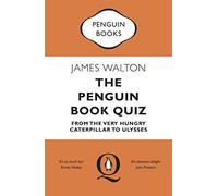The Penguin Quiz Book: From The Very Hungry Caterpillar to Ulysses - The Perfect Gift for Book Lovers!