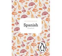 The Penguin Spanish Phrasebook: Fourth Edition (The Penguin Phrasebook Library)