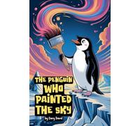 The Penguin Who Painted the Sky