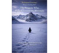 The Penguin Who Walked Toward the Mountain: A Bilingual English-Spanish Story of Courage, Purpose, and Perseverance