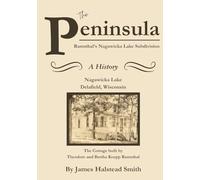 The Peninsula: Ramsthal's Nagawicka Lake Subdivision