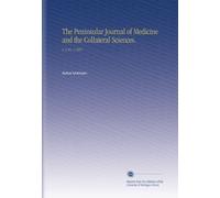 The Peninsular Journal of Medicine and the Collateral Sciences.: V. 5 No. 1 1857