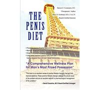 The Penis Diet: ¿A Comprehensive Wellness Plan for Man¿s Most Prized Possession¿