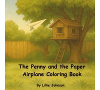 The Penny and The Paper Airplane Coloring Book: Activity Companion to The Penny and the Paper Airplane Book (Tales of the Traveling Penny)
