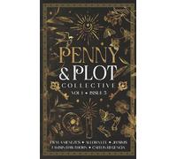 The Penny & Plot Collective: Volume 1, Issue 5