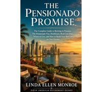 The Pensionado Promise: The Complete Guide to Retiring in Panama: The Pensionado Visa, Healthcare, Real Cost Data, Where to Live, and How to Build ... Two Oceans (Latin American Retirement Guides)