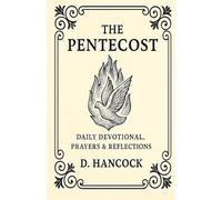 The Pentecost daily devotional: Daily devotional, prayers and reflections