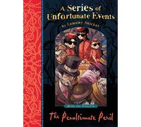 The Penultimate Peril: A Classic Childrens Mystery About the Unfortunate Baudelaire Orphans: 12 (A Series of Unfortunate Events)