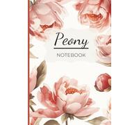 The Peony Notebook: A Lined, Floral Notebook with Botanical Page Accents: Blank, Lined Pages for Notes, Journaling, and Creativity