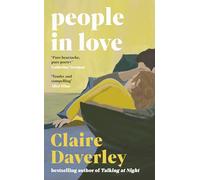 The People in Love: The unforgettable new love story from the bestselling author of Talking at Night