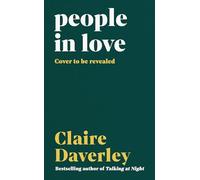 The People in Love: The unforgettable new love story from the bestselling author of Talking at Night