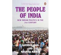 The People of India: New Indian Politics in the 21st Century
