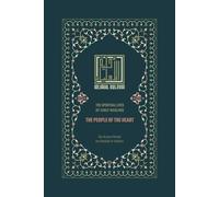 The People of the Heart: The Spiritual Lives of Early Muslims