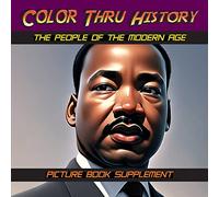 The People of the Modern Age: Picture Book Supplement: 6 (Color Thru History)